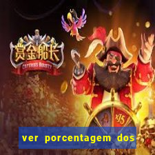 ver porcentagem dos jogos slots